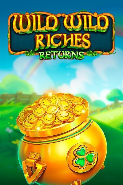 Wild Wild Riches Returns